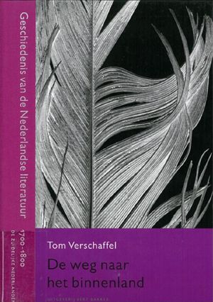 [Geschiedenis van de Nederlandse literatuur #4B 01] • De Weg Naar Het Binnenland. Geschiedenis Van De Nederlandse Literatuur 1700-1800 · De Zuidelijke Nederlanden